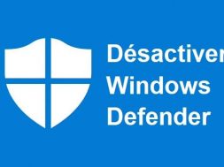 Comment désactiver Windows Defender 